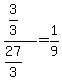 %283%2F3%29%2F%2827%2F3%29=1%2F9