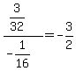 %283%2F32%29%2F%28-1%2F16%29=-3%2F2