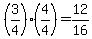 %283%2F4%29%284%2F4%29=12%2F16