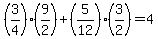 %283%2F4%29%2A%289%2F2%29+%2B+%285%2F12%29%2A%283%2F2%29+=+4