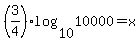 %283%2F4%29log%2810%2C10000%29+=+x
