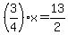 (3/4)x=13/2