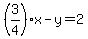 %283%2F4%29x+-+y+=+2