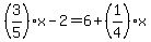 %283%2F5%29%2Ax-2=6%2B%281%2F4%29%2Ax