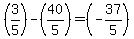 %283%2F5%29-%2840%2F5%29+=+%28-37%2F5%29
