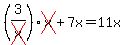 %283%2Fcross%28x%29%29cross%28x%29+%2B+7x+=+11x
