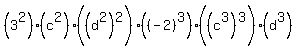 %283%5E2%29%28c%5E2%29%28%28d%5E2%29%5E2%29%28%28-2%29%5E3%29%28%28c%5E3%29%5E3%29%28d%5E3%29