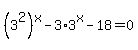 %283%5E2%29%5Ex-3%2A3%5Ex-18=0
