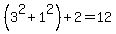 (3^2+1^2)+2=12