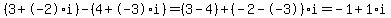 %283+%2B+-2%2Ai%29+-+%284+%2B+-3%2Ai%29+%0D%0A+++=+%283+-+4%29+%2B+%28-2--3%29i++%0D%0A+++=+-1+%2B+1%2Ai