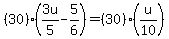 %2830%29%283u%2F5-5%2F6%29=%2830%29%28u%2F10%29