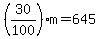 %2830%2F100%29+%2A+m+=+645.00