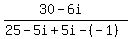 %2830-6i%29%2F%2825-5i%2B5i-%28-1%29%29