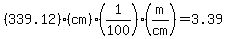 %28339.12%29%28cm%29+%281%2F100+%29%28m%2Fcm%29=3.39