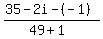 %2835-2i-%28-1%29%29%2F%2849+%2B+1%29