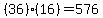 (36)(16)=576