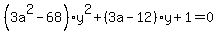 (3a^2-68)y^2 + (3a-12)y + 1 =0