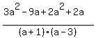 %283a%5E2-9a%2B2a%5E2%2B2a%29%2F%28a%2B1%29%28a-3%29
