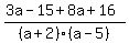 %283a-15%2B8a%2B16%29%2F%28a%2B2%29%28a-5%29