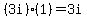 %283i%29%2A%281%29=3i