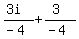 %283i%29%2F%28-4%29%2B%283%29%2F%28-4%29