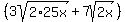 %283sqrt%282%2A25x%29%2B7sqrt%282x%29%29