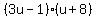 %283u+-+1%29%28u+%2B+8%29