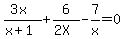 %283x%29%2F%28x%2B1%29+%2B+6%2F%282X%29+-+7%2Fx+=+0