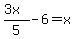 %283x%29%2F5-6=x