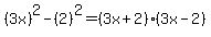 %283x%29%5E2-%282%29%5E2=%283x%2B2%29%283x-2%29