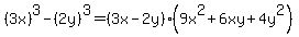 %283x%29%5E3+-+%282y%29%5E3+=+%283x+-+2y%29%289x%5E2+%2B+6xy+%2B+4y%5E2%29