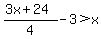 %283x%2B24%29%2F4+-+3+%3E+x