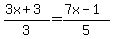 %283x%2B3%29%2F3=%287x-1%29%2F5