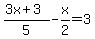 %283x%2B3%29%2F5-x%2F2=3