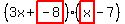 (3x+highlight(-8))(highlight(x)-7)