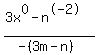 %283x%5E0-n%5E-2%29%2F%28-%283m-n%29%29