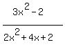 (3x^2-2)/(2x^2+4x+2)