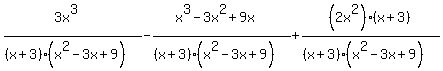 %283x%5E3%29%2F%28%28x%2B3%29%28x%5E2-3x%2B9%29%29+-+%28x%5E3-3x%5E2%2B9x%29%2F%28%28x%2B3%29%28x%5E2-3x%2B9%29%29%2B+%282x%5E2%29%28x%2B3%29%2F%28%28x%2B3%29%28x%5E2-3x%2B9%29%29