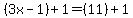 %283x-1%29%2B1+=+%2811%29%2B1