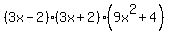 %283x-2%29%283x%2B2%29%289x%5E2%2B4%29