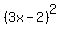 (3x-2)^2