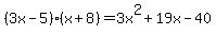 %283x-5%29%28x%2B8%29=3x%5E2%2B19x-40