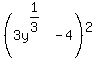 %283y%5E%281%2F3%29+-+4%29%5E2