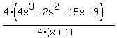 (4(4x^3-2x^2-15x-9))/(4(x+1))