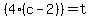 %284%28c-2%29%29=t