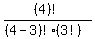 (4)!/((4-3)! * (3!))