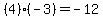(4)(-3)=-12