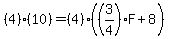 %284%29%2810%29=%284%29%28%283%2F4%29F%2B8%29
