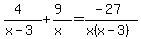 %284%29%2F%28x-3%29+%2B+%289%29%2F%28x+%29=+%28-27%29%2F%28x%28x+-+3%29%29