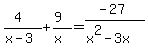 %284%29%2F%28x-3%29+%2B+%289%29%2F%28x+%29=+%28-27%29%2F%28x%5E2-3x%29